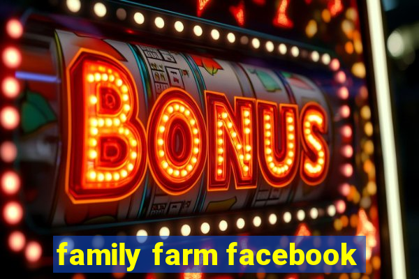 family farm facebook